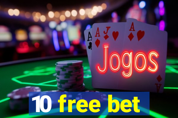 10 free bet